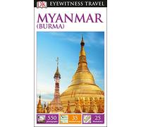Dorling Kindersley – DK Eyewitness Travel Guide Myanmar (Burma) – Travel Guide – 2016