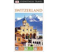 DK Eyewitness Travel Guide Switzerland: DK Eyewitness Travel Guide 2015