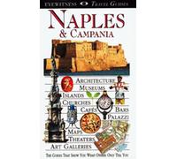 Dk Eyewitness Travel Guides: Naples with Pompeii and the Amalfi Coast