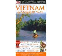 Dk Eyewitness Travel Guides Vietnam & Angkor Wat
