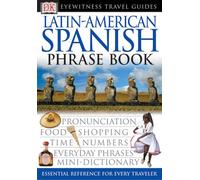 Dk Eyewitness Travel Latin-american Spanish Phrase Book (Dk Eyewitness Travel Guides Phrase Books)
