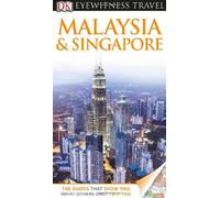 DK Eyewitness Travel Malaysia & Singapore (DK Eyewitness Travel Guides)