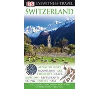 Dk Eyewitness Travel Switzerland (Dk Eyewitness Travel Guides)