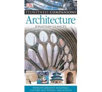 Dk Eyewitnesss Architecture (Dk Eyewitness Companions)