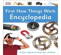 DK First How Things Work Encyclopedia Paperback Book DK Multicolor