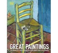 DK - Great Paintings The World's Masterpieces Explored and Expla - G245z