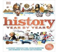 DK History Year by Year : A journey through time, from mammoths and DK Multicolor
