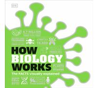 DK How Biology Works Hardback Book DK Multicolor
