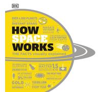 DK How Space Works Hardback Book DK Multicolor