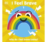 DK I Feel Brave Board book Book DK Multicolor