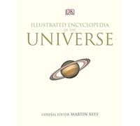 DK Illustrated Encyclopedia of the Universe