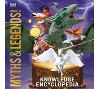 DK Knowledge Encyclopedia Myths & Legends Hardback Book DK Multicolor