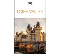 DK Loire Valley : Must-See Sights. Culture & History. Detailed Maps & Tours. Covers Paris, Brittany, Provence, & more