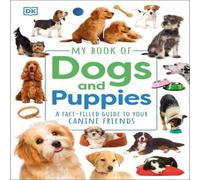 DK My Book of Dogs & Puppies Hardback DK Multicolor