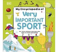 DK My Encyclopedia of Very Important Sport Hardback Book DK Multicolor