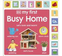 DK My First Busy Home: Let's Look & Learn Board book Book DK Multicolor