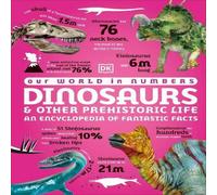 DK Our World in Numbers Dinosaurs & Other Prehistoric Life Hardback in White DK White