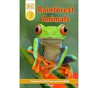 DK Reader Level 2: Rainforest Animals: Packed With Facts You Need To Read! (DK Readers Level 2)