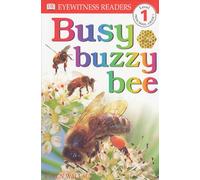 DK Readers L1: Busy Buzzy Bee (DK Readers Level 1)