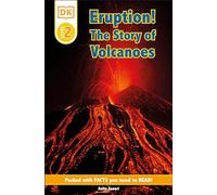 DK Readers L2: Eruption!: The Story of Volcanoes (DK Readers Level 2)