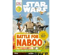 DK Readers L3: Star Wars: Battle for Naboo: Can the Jedi Save Naboo? (Star Wars: Dk Readers: Level 3)