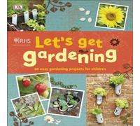 DK RHS Let's Get Gardening Paperback Book DK Multicolor