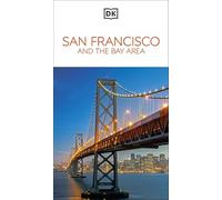 DK San Francisco and the Bay Area (Travel Guide)