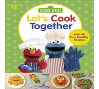 DK Sesame Street Let's Cook Together Hardback Book DK Multicolor