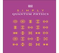 DK Simply Quantum Physics Hardback Book DK Multicolor
