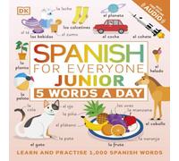 DK Spanish for Everyone Junior 5 Words a Day : Learn & Practise DK Multicolor