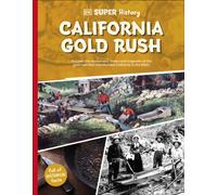 DK Super History California Gold Rush