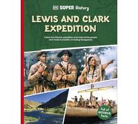 DK Super History: Lewis and Clark Expedition – Dorling Kindersley