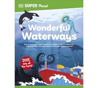 DK Super Planet Wonderful Waterways