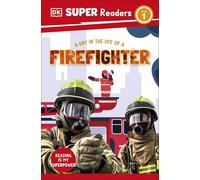 DK Super Readers Level 1 A Day in the Life of a Firefighter