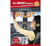 DK Super Readers Level 1 A day in the Life of a Pilot