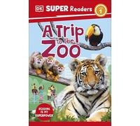 DK Super Readers Level 1 A Trip to the Zoo