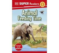 DK Super Readers Level 1 Animal Feeding Time