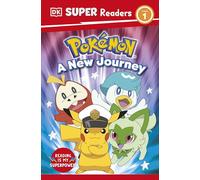 DK Super Readers Level 1 Pokã(c)Mon a New Journey