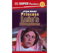 DK Super Readers Level 1 Star Wars Princess Leia's Adventures