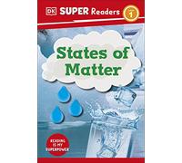 DK Super Readers Level 1: States of Matter – Dorling Kindersley