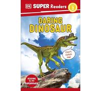 DK Super Readers Level 2 Daring Dinosaur: Animals with Attitude