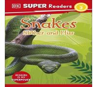 DK Super Readers Level 2 Snakes Slither & Hiss Paperback Book DK Multicolor