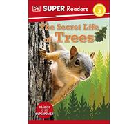 DK Super Readers Level 2 The Secret Life of Trees