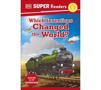 DK Super Readers Level 2 Which Inventions Changed the World?