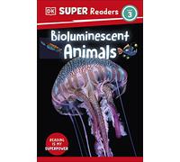 DK Super Readers Level 3 Bioluminescent Animals
