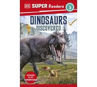 DK Super Readers Level 3 Dinosaurs Discovered