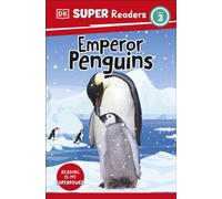 DK Super Readers Level 3 Emperor Penguins