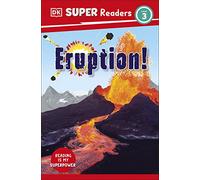 DK Super Readers Level 3 Eruption!