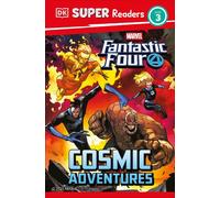 DK Super Readers Level 3 Marvel Fantastic Four Cosmic Adventures