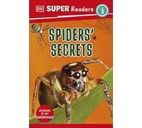 DK Super Readers Level 3 – Spiders' Secrets – Dorling Kindersley